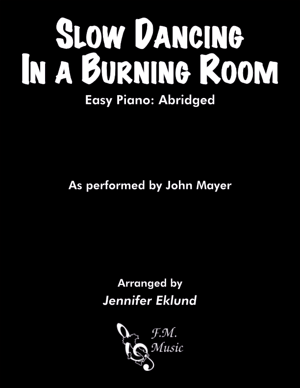 Slow Dancing in a Burning Room (Easy Piano)